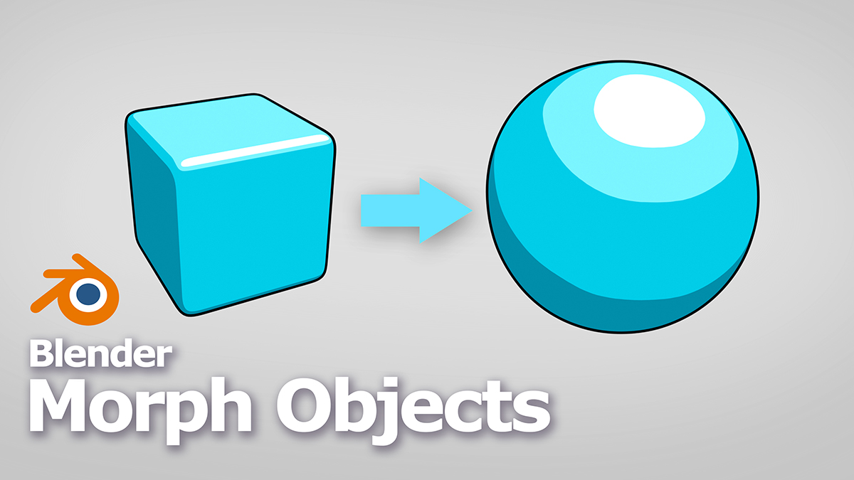 Blender Morph Animation - Transform Objects from Cube to Sphere 