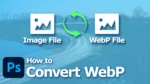 convert webP in Photoshop