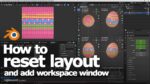 Blender How to custmoize workspace and reset laylout cgian