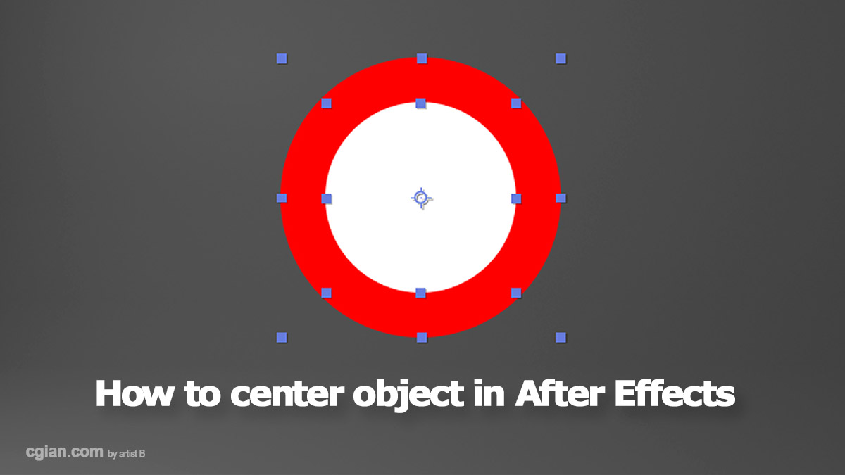 How to center object in After Effects, AE Tutorial