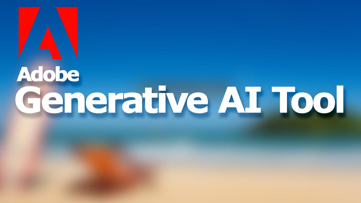 Adobe Generative AI Tools Tutorial for Photoshop, Firefly, Illustrator