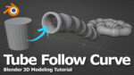 blender tube follow curve