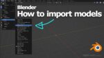 Blender how to import model