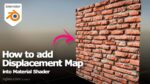 how to add displacement map into Material in Blender 4