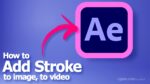 after effects add stroke