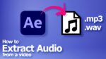 How to extract Audio from a video in After Effects