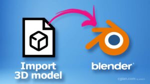 How to import 3D models into Blender
