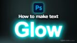 How to make text glow in Photoshop