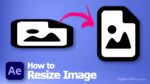 After Effects how to resize image using shortcut 