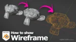 Blender show wireframe