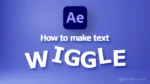 wiggly text effects