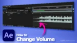 How to edit volume in After Effects