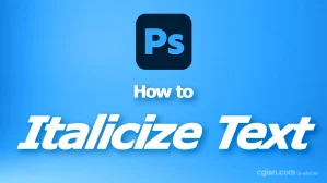 How to make Italic text in Photoshop